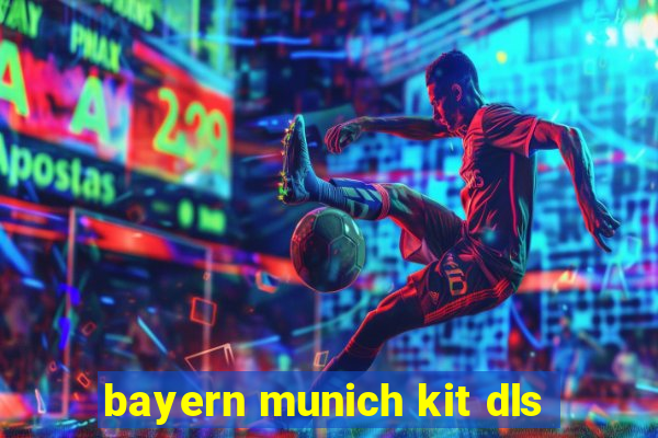 bayern munich kit dls